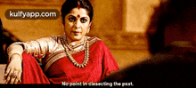 No Point In Dissecting The Past..Gif GIF - No Point In Dissecting The Past. Baahubali 2 Baahubali: The-conclusion GIFs