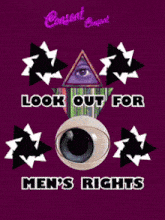 a purple poster that says look out for men 's rights on it