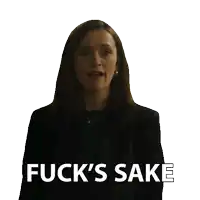 a woman says " fuck 's sake " in a sticker