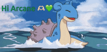 a picture of a pokemon in the water with the words hi arcane