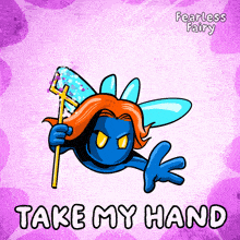 a cartoon of a fairy holding a trident and the words take my hand below it