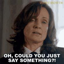 Oh Could You Just Say Something Meg Jackson GIF - Oh Could You Just Say Something Meg Jackson Wentworth GIFs
