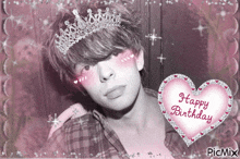 a picture of a boy wearing a tiara and a pink heart with the words happy birthday