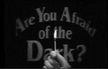 Are You Afraid Of The Dark Matchstick GIF - Are You Afraid Of The Dark Matchstick GIFs