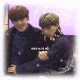 two young men are hugging each other with the words nick and eli written on the bottom