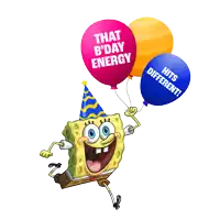 spongebob wearing a party hat is holding balloons that say that b day energy hits different