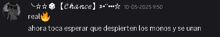 a black background with white text that says chance real and ahora toca esperar que despierten los monos y se unan