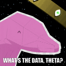 a cartoon drawing of a dolphin with the words what 's the data theta