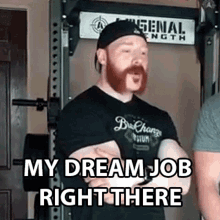 My Dream Job Right There Stephen Farrelly GIF - My Dream Job Right There Stephen Farrelly Celtic Warrior Workouts GIFs