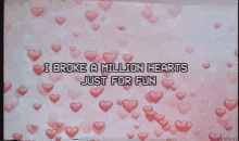 Players Played GIF - Players Played I Broke A Million Hearts Just For Fun GIFs
