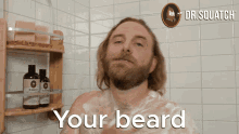 your beard and your sack your beard beard beards and your sack