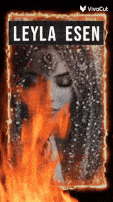 a picture of a woman with the name leyla esen on the bottom