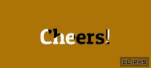 Cheers Cliphy GIF - Cheers Cliphy Weekend GIFs