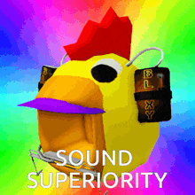 a chicken with a bomb on its head and the words sound superiority above it