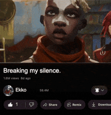 a screenshot of ekko 's breaking my silence video