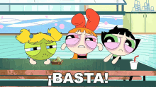 Basta Bombon GIF - Basta Bombon Las Chicas Superpoderosas GIFs