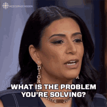 What Is The Problem Youre Solving Manjit Minhas GIF - What Is The Problem Youre Solving Manjit Minhas Dragons Den GIFs