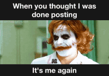 Joker Posting GIF - Joker Posting Its Me Again GIFs
