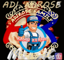 adirose family kamu keren logo with a man in overalls