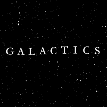 Galactics Space GIF - Galactics Space Stars GIFs
