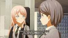 a girl talking to another girl with the words " you know the commercial with minami mori in it "