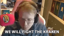 We Will Fight The Kraken Lex GIF - We Will Fight The Kraken Lex Mrtlexify GIFs