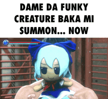 a video game character is being held by a man with the caption " dame da funky creature baka mi summon now "