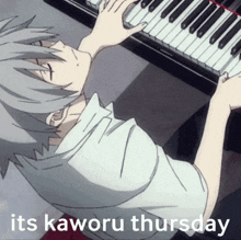 a picture of a person playing a piano with the words " its kaworu thursday " below it