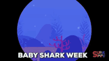 Baby Shark Baby Shark Week GIF - Baby Shark Baby Shark Week GIFs