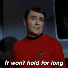 It Wont Hold For Long Montgomery Scott GIF - It Wont Hold For Long Montgomery Scott Star Trek GIFs