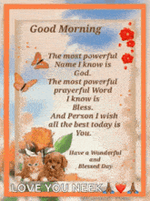 the most powerful name i know is god . the most powerful prayerful word i know is bless