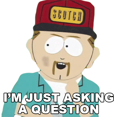 Im Just Asking A Question Stuart Mccormick Sticker - Im Just Asking A Question Stuart Mccormick South Park Stickers
