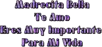 madrecita bella te amo eres muy importante para mi vida written in purple