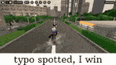 a screenshot of a video game with the words typo spotted i win on the bottom