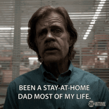 william h macy stay at home dad frank gallagher emotional most of my life
