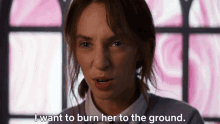 I Want To Burn Her To The Ground Eleanor GIF - I Want To Burn Her To The Ground Eleanor Maya Hawke GIFs