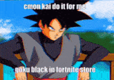 a picture of a cartoon character that says " cmon kai do it for me "