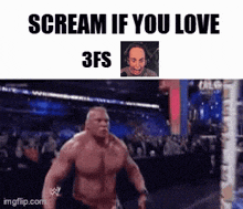 a picture of a man with the words scream if you love 3fs