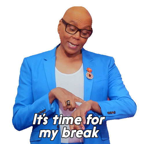 It'S Time For My Break Rupaul Sticker - It'S Time For My Break Rupaul Rupaul’s Drag Race All Stars Stickers