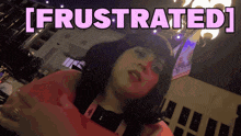 a woman is standing in front of a building with the words frustrated written above her