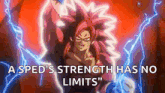 a speed 's strength has no limits is a quote from dragon ball z