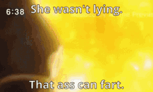 That Ass Can Fart She Wasnt Lying GIF - That Ass Can Fart She Wasnt Lying Escanor GIFs
