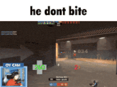 a screen shot of a video game with the words he dont bite