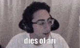 Dies Of Ari GIF - Dies Of Ari GIFs