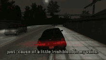 gta grand theft auto gta one liners just cause of a little irish blood in my veins