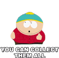 You Can Collect Them All Eric Cartman Sticker - You Can Collect Them All Eric Cartman Liane Cartman Stickers