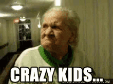 Crazy Kids GIF - Crazy Kids Granny GIFs