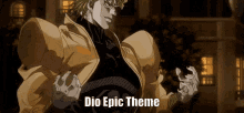Dio Epic GIF - Dio Epic Theme GIFs
