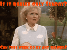 can this week go by any slower slow week betty white falling over fainting