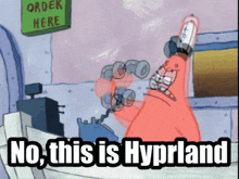 Hyprland No This Is Patrick GIF - Hyprland No This Is Patrick Spongebob GIFs